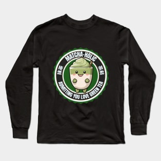 Matcha-Holic Long Sleeve T-Shirt